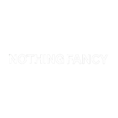 Nothing Fancy 